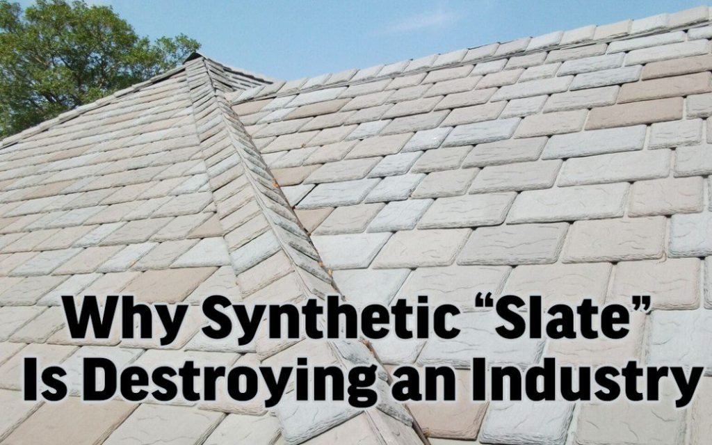 Why Synthetic "Slate" Is Destroying an Industry