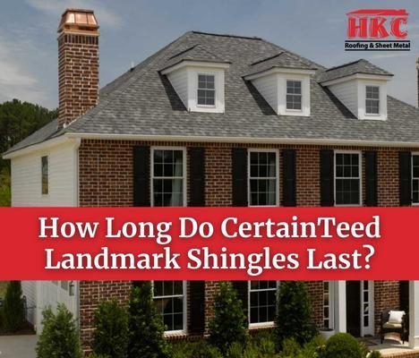 How Long Do CertainTeed Landmark Shingles Last