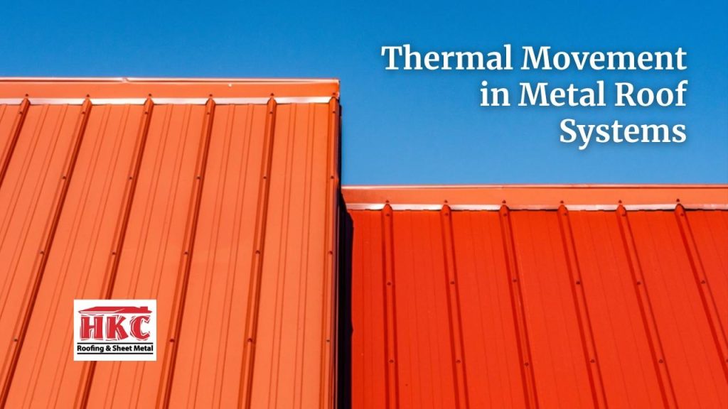 Thermal Movement in Metal Roof Systems